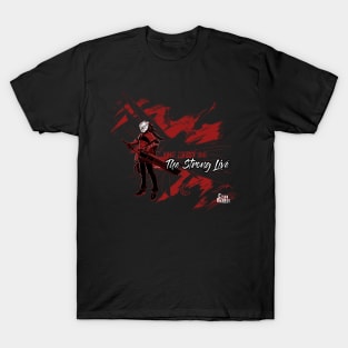 The weak die, the STRONG live - Raven Branwen T-Shirt